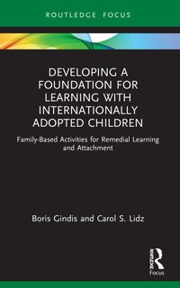 Front cover_Developing a Foundation for Learning with Internationally Adopted Children