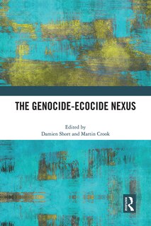 Front cover_The Genocide-Ecocide Nexus