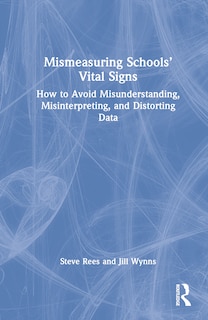 Front cover_Mismeasuring Schools' Vital Signs