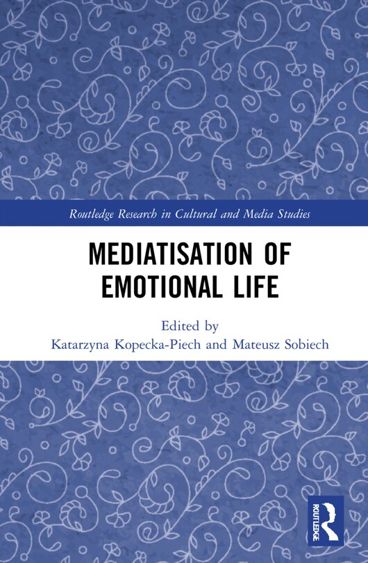 Mediatisation of Emotional Life