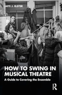 Front cover_How to Swing in Musical Theatre