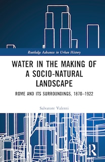 Couverture_Water in the Making of a Socio-Natural Landscape