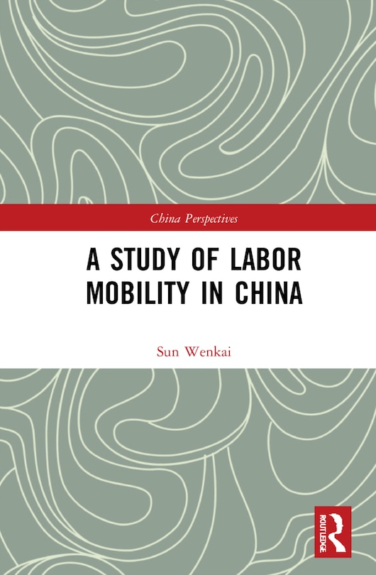 Front cover_A Study Of Labor Mobility In China