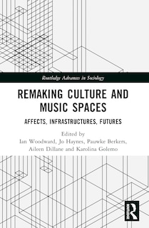Front cover_Remaking Culture and Music Spaces
