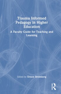 Front cover_Trauma-Informed Pedagogy in Higher Education