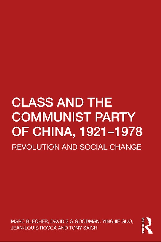 Front cover_Class And The Communist Party Of China, 1921-1978