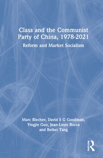 Front cover_Class And The Communist Party Of China, 1978-2021
