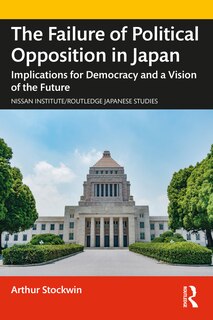 Front cover_The Failure Of Political Opposition In Japan