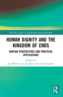 Front cover_Human Dignity and the Kingdom of Ends