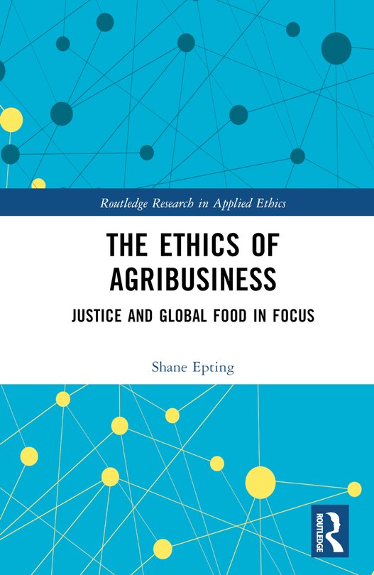 Front cover_The Ethics of Agribusiness