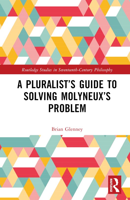 Front cover_A Pluralist's Guide to Solving Molyneux's Problem