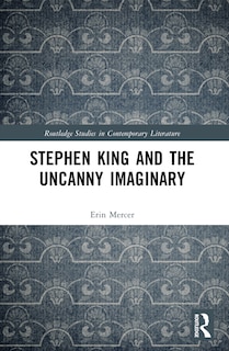 Front cover_Stephen King and the Uncanny Imaginary