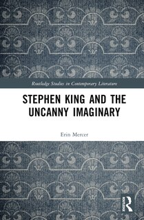 Couverture_Stephen King and the Uncanny Imaginary