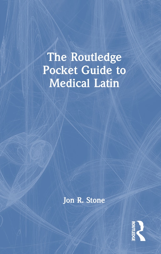 Front cover_The Routledge Pocket Guide to Medical Latin