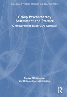 Front cover_Group Psychotherapy Assessment and Practice