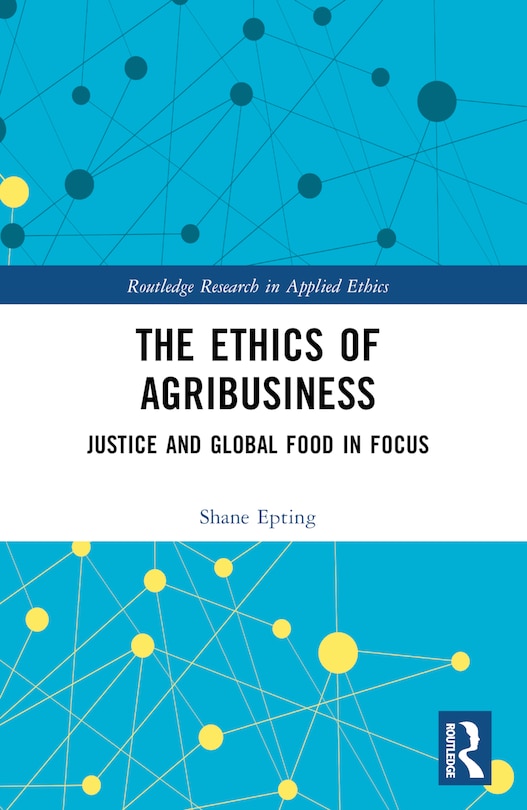 Couverture_The Ethics of Agribusiness