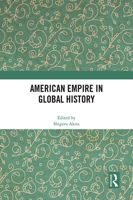 Front cover_American Empire in Global History