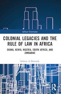 Front cover_Colonial Legacies and the Rule of Law in Africa