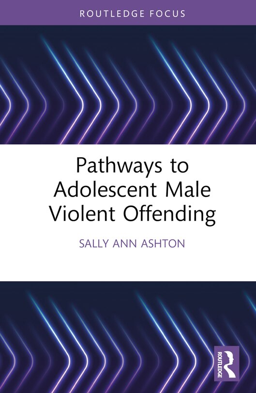 Front cover_Pathways to Adolescent Male Violent Offending