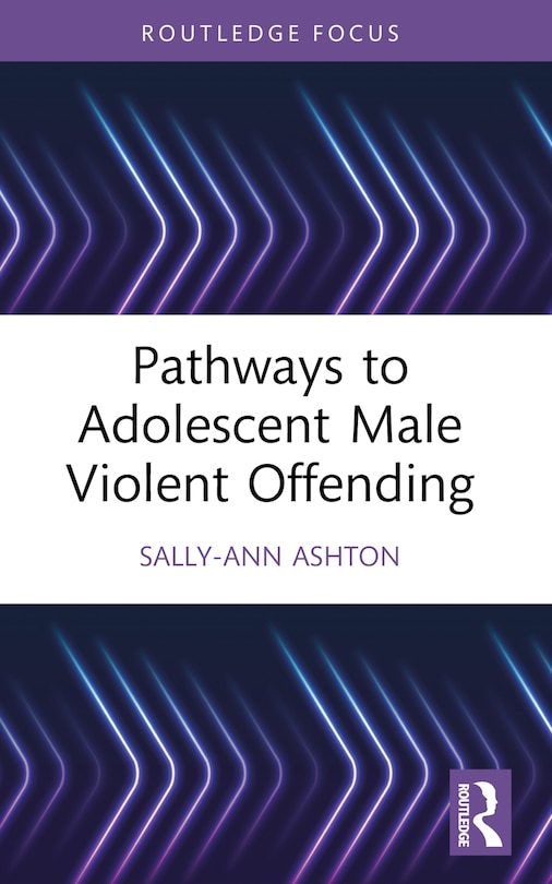 Front cover_Pathways to Adolescent Male Violent Offending