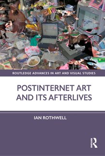 Couverture_Postinternet Art and Its Afterlives