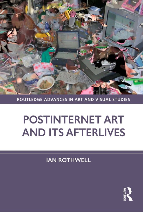 Couverture_Postinternet Art and Its Afterlives