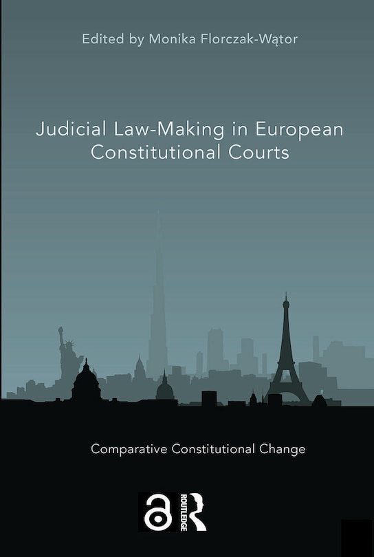 Couverture_Judicial Law-making In European Constitutional Courts
