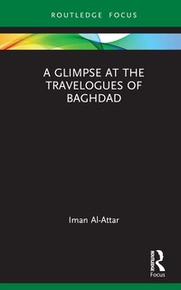 Front cover_A Glimpse at the Travelogues of Baghdad