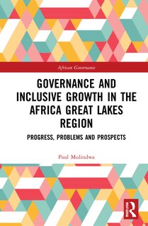 Front cover_Governance and Inclusive Growth in the Africa Great Lakes Region