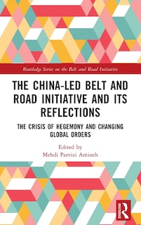 Front cover_The China-led Belt And Road Initiative And Its Reflections