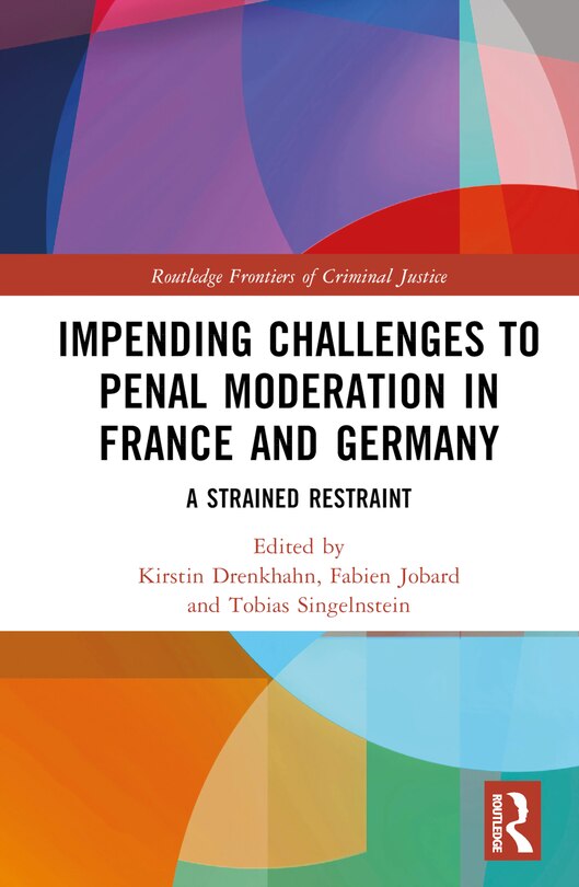 Impending Challenges to Penal Moderation in France and Germany: A Strained Restraint image number 0