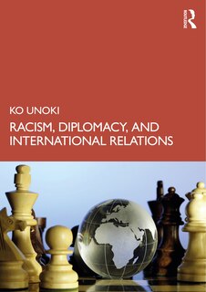 Front cover_Racism, Diplomacy, And International Relations
