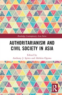 Front cover_Authoritarianism And Civil Society In Asia