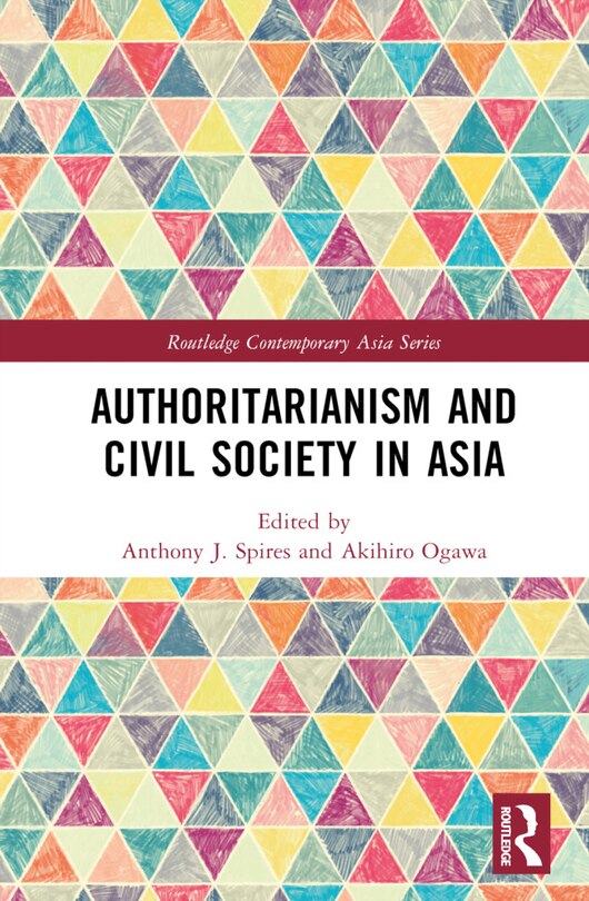 Front cover_Authoritarianism And Civil Society In Asia