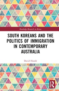 Front cover_South Koreans and the Politics of Immigration in Contemporary Australia