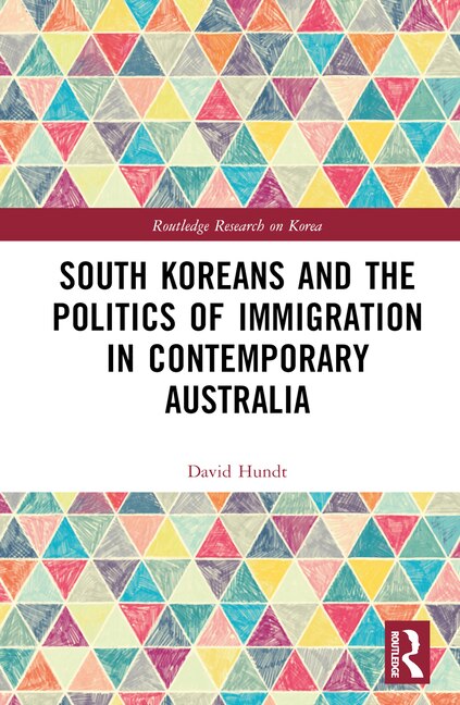 Front cover_South Koreans and the Politics of Immigration in Contemporary Australia