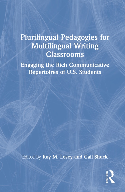 Front cover_Plurilingual Pedagogies for Multilingual Writing Classrooms