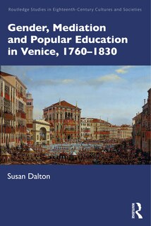 Front cover_Gender, Mediation, and Popular Education in Venice, 1760-1830