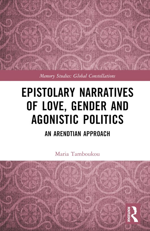 Couverture_Epistolary Narratives of Love, Gender and Agonistic Politics