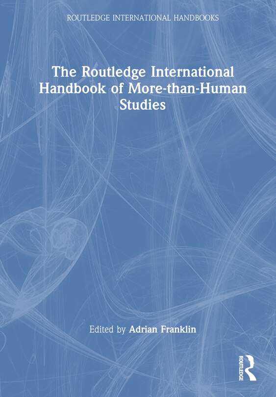 Couverture_The Routledge International Handbook of More-than-Human Studies