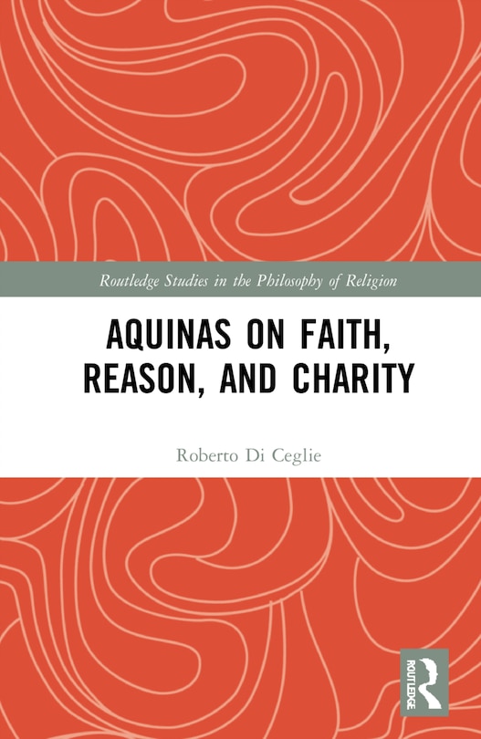 Couverture_Aquinas On Faith, Reason, And Charity