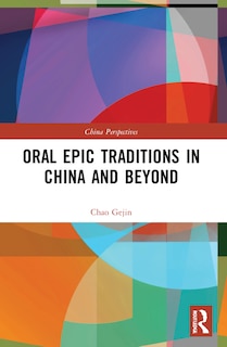 Front cover_Oral Epic Traditions in China and Beyond