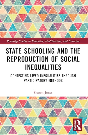 State Schooling and the Reproduction of Social Inequalities: Contesting Lived Inequalities through Participatory Methods