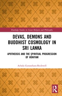 Front cover_Devas, Demons And Buddhist Cosmology In Sri Lanka