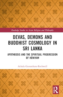 Couverture_Devas, Demons and Buddhist Cosmology in Sri Lanka