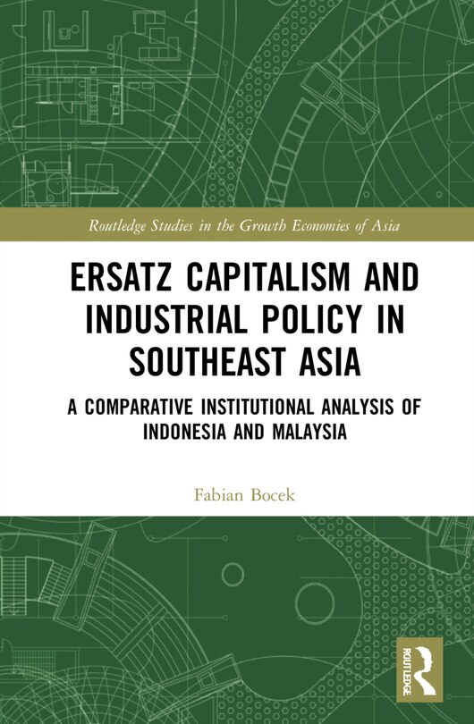 Couverture_Ersatz Capitalism and Industrial Policy in Southeast Asia