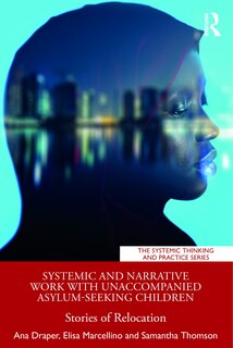 Front cover_Systemic and Narrative Work with Unaccompanied Asylum-Seeking Children