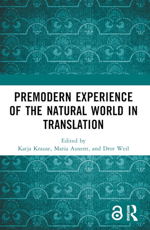 Front cover_Premodern Experience of the Natural World in Translation