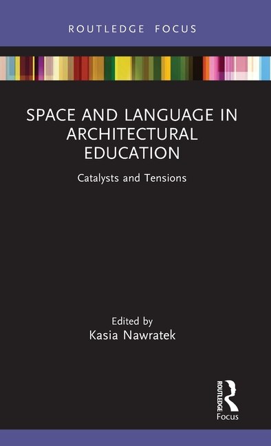 Front cover_Space And Language In Architectural Education