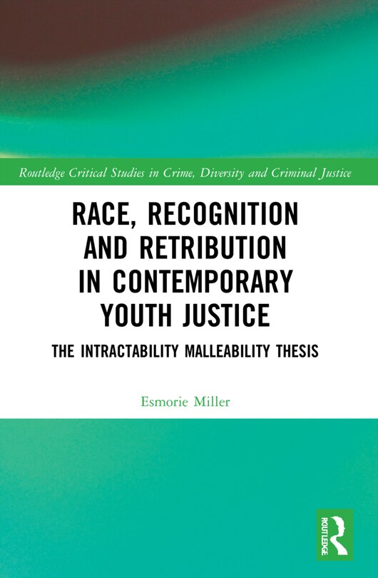 Front cover_Race, Recognition and Retribution in Contemporary Youth Justice